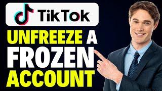 How To Unfreeze A Frozen TikTok Account (2025)