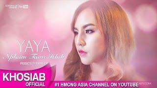 YAYA Moua - Nplaim Taws Hlub (Official Audio+Lyric) [Hmong Hit Song] #KhosiabChannel