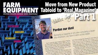 Farm Equipment’s Move from New Product Tabloid to ‘Real Magazine’ Part 1