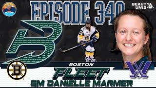 Episode 340:  GM Danielle Marmer of the PWHL Boston Fleet