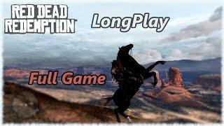 Red Dead Redemption - Longplay Full Game Walkthrough (No Commentary)