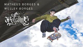 WESLEY BORGES & MATHEUS BORGES WELCOME - BLU SKATE SHOP