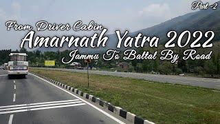 Jammu to Baltal by Bus Amarnath Yatra 2022 |Part-2| Navyuga Banihal Tunnel| Complete Info |LTY Vlogs