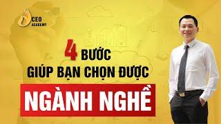 4 Bước Để Chọn Nghề Phù Hợp Với Bản Thân | HƯỚNG NGHIỆP TV | Trường Doanh Nhân CEO Việt Nam