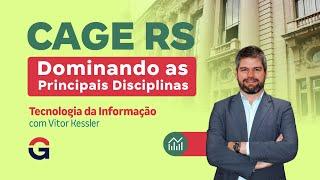 Concurso CAGE RS | Dominando às Principais Disciplinas | Tecnologia da Informação com Vitor Kessler