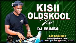 Best of kisii old school #kisii #dj #djesimba