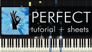 Ed Sheeran - Perfect - Piano Tutorial + Sheets