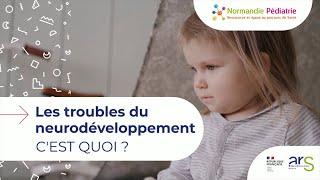 Les troubles du neurodéveloppement (TND), c'est quoi ?