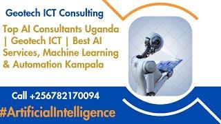 Best AI Consultants Uganda | Top AI & Machine Learning Experts in Kampala