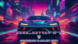 New Synthwave 2024 // N 3 0 N _ R 0 T 4 R Y // 3