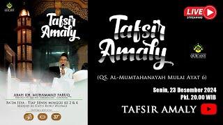  [LIVE] TAFSIR AMALY QS. AL-MUMTAHANAH Ayat 6-7 | MASJID AL-FATH BERU | 23 Desember 2024