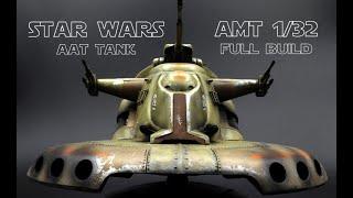 Star Wars AAT Tank AMT 1/32 scale Full Build