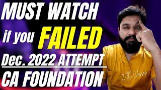 MUST WATCH  I If You FAILED CA Foundation Dec 2022 Attempt @CTCClasses