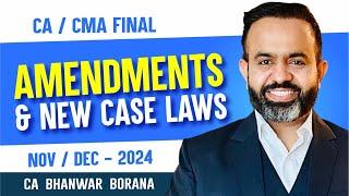 New Case Laws & Amendments for NOV/DEC Final Exams