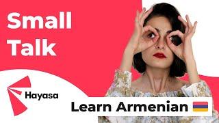 Small talk in Armenian, the Basics,   - Learn Armenian Language for Beginners