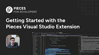 Getting Started with the Pieces for Developers Visual Studio Extension