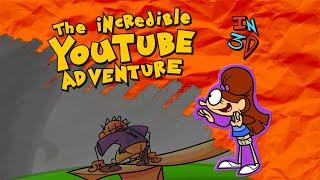 The Incredible Youtube Adventure (in 3D)