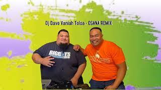 DJ Dave - Osana (Vaniah Toloa REMIX)
