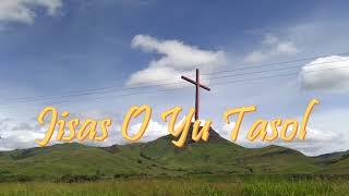 Jisas O Yu Tasol (PNG Gospel Praise)