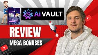 AI Vault Review + 4 Bonuses To Make It Work FASTER!