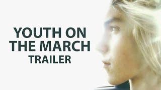 Youth On The March - trailer