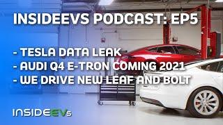 InsideEVs Podcast #05 | Tesla Data Breach, Audi Q4 e-tron For 2021 and We Drive New Bolt & LEAF