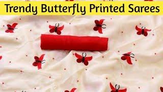 New Trendy Butterfly Printed Sarees Collection Anand Fashions