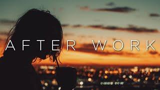 After Work | Deep Instrumental Chillout Music Mix