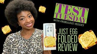 JUST Egg Folded Review (Test Tuesday )