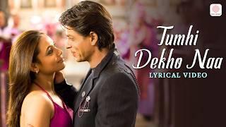 Tumhi Dekho Naa - Lyrical Video | KANK | Shahrukh Khan, Rani Mukherjee | Sonu Nigam, Alka Yagnik