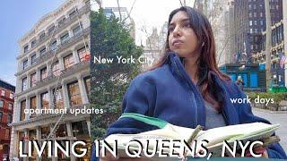 apartment updates, work days, + a realistic pov of living in Queens, NYC in your mid 20s