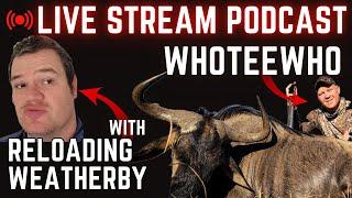 Live with Reloading Weatherby - @ReloadingWeatherby