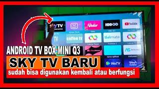 SKY TV DI ANDROID TV BOX   SUDAH BISA BERFUNGSI , BEGINI CARANYA