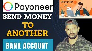 How to Send Money From Payoneer to Another Recipient Account 2025 #payoneer