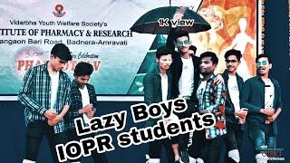 Lazy dance | pharmacy boys | Institute of pharmacy & Research Badnera IOPR | AMRAVATI boy's