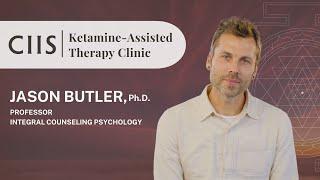 Jason Butler - Ketamine-Assisted Therapy Clinic | CIIS