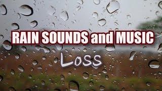 Rain & Healing Music/ Loss-Kevin MacLeod