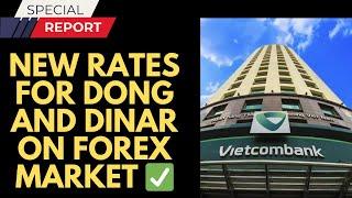 Iraqi Dinar News : New Rates for Dong and Dinar On Forex Markets- Dinar News