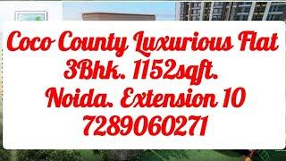 Coco County Luxurious Flat 3Bhk 1152sqft Noida. Extension 10 #cococounty #noida #cleo #luxurious