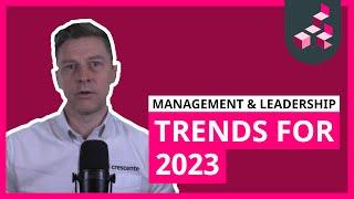 New trends in Leadership and Management 2023 | Crescente