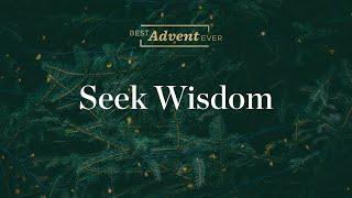 Seek Wisdom - Best Advent Ever - Matthew Kelly