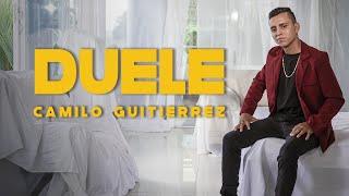 Camilo Guitierrez  -  Duele (Video oficial)