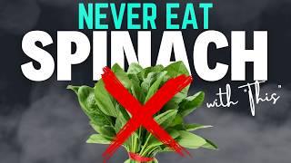 NEVER EAT SPINACH with "This" Cause Kidney Stones and Bone Issues!