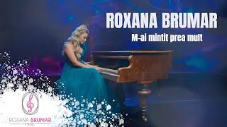 Roxana Brumar - M-ai mintit prea mult || Official Video