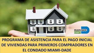 Programa de Ayuda para Primeros Compradores Miami Dade 2023