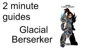 AQW 2 minute guides: Glacial Berserker