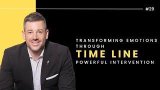 29. Transforming Emotions through Timeline Therapy | Powerful Intervention