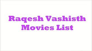 Raqesh Vashisth Movies List