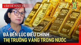 Xem xét tăng cung vàng cho thị trường | Vấn đề kinh tế