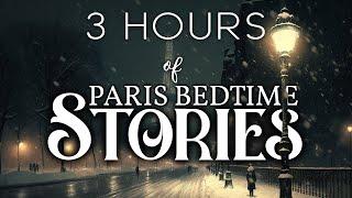 Parisian Dreams: A Soothing Sleep Story Collection (3 Hours)